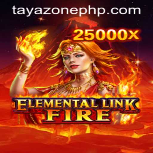 ElementalLinkFire: Unveiling the Mystical World of TayaZone
