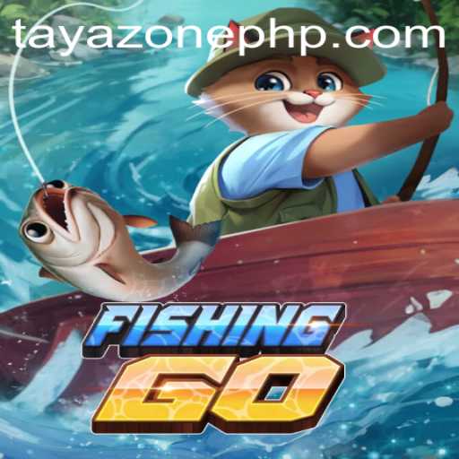Exploring the Exciting World of FishingGO and TayaZone