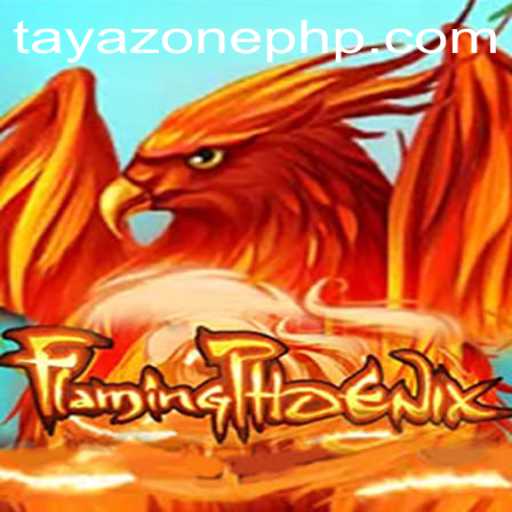 Explore the Exciting World of FlamingPhoenix: A Journey into the Heart of TayaZone
