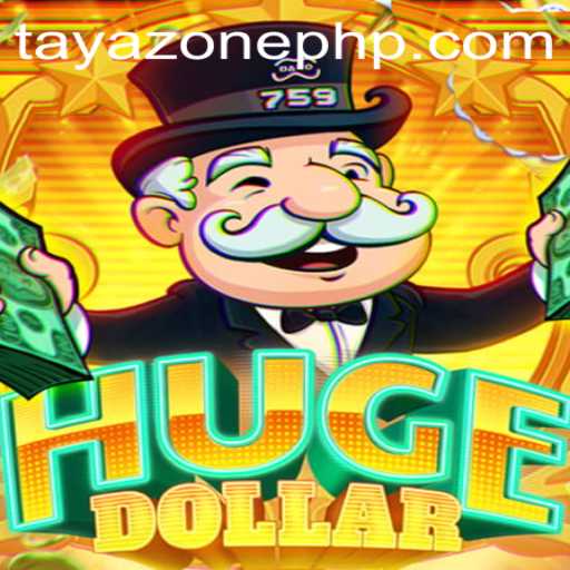 Discover the Thrills of HugeDollar: Dive into the TayaZone