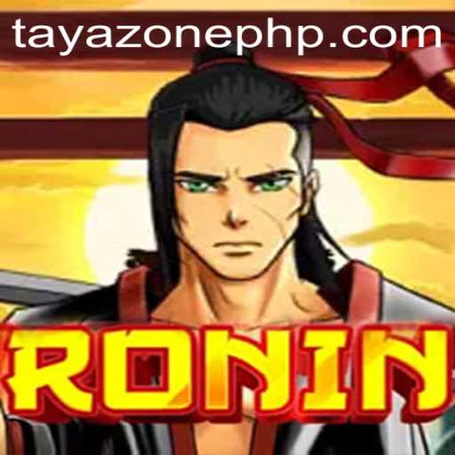 Exploring the Intriguing World of Ronin: A Dive Into TayaZone Adventures